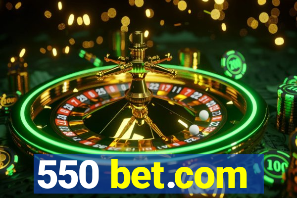 550 bet.com